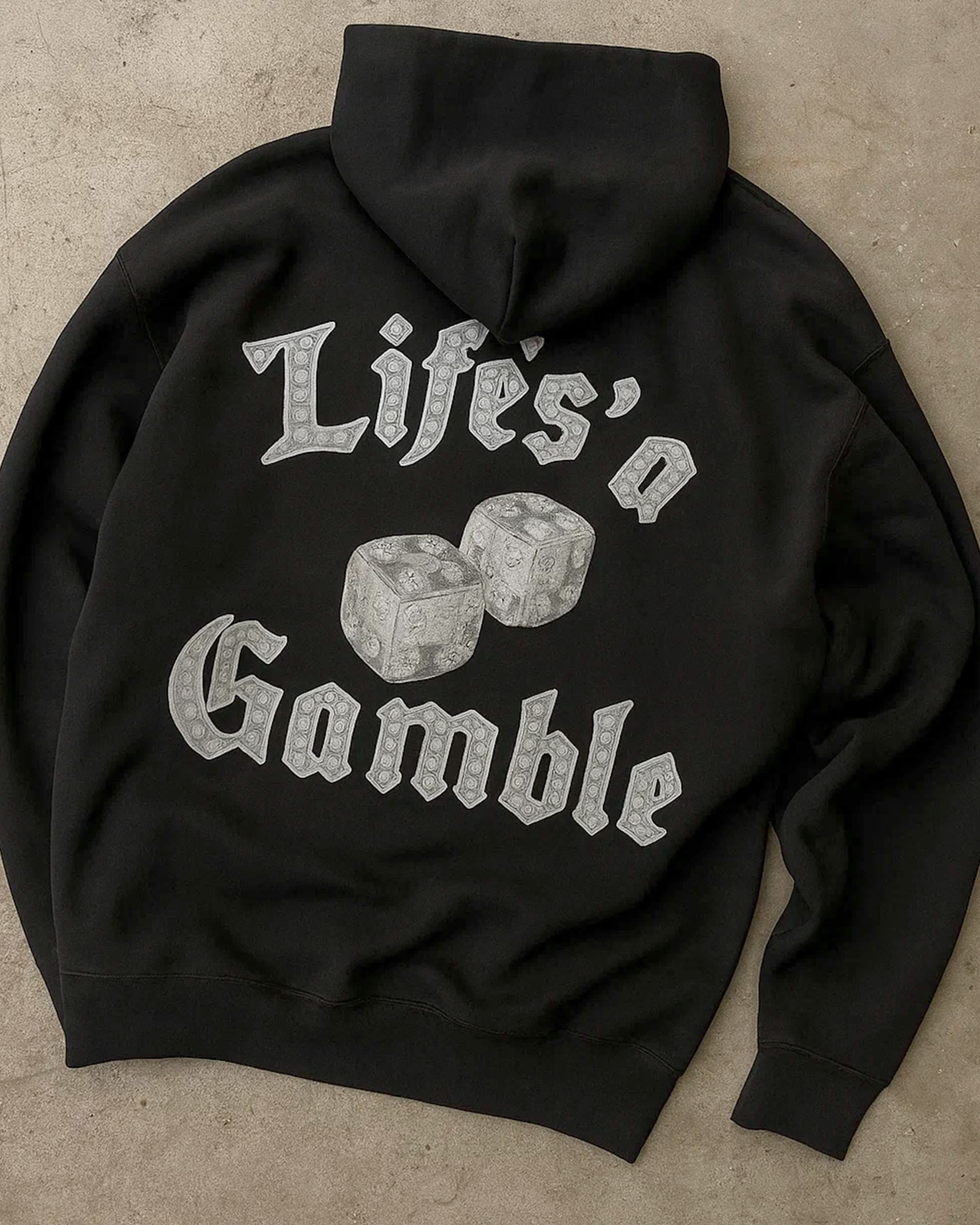 Life's a Gamble Hoodie